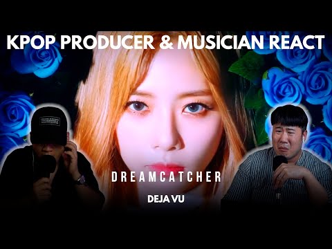 Musicians react & review ♡ DREAMCATCHER - DEJA VU (MV)