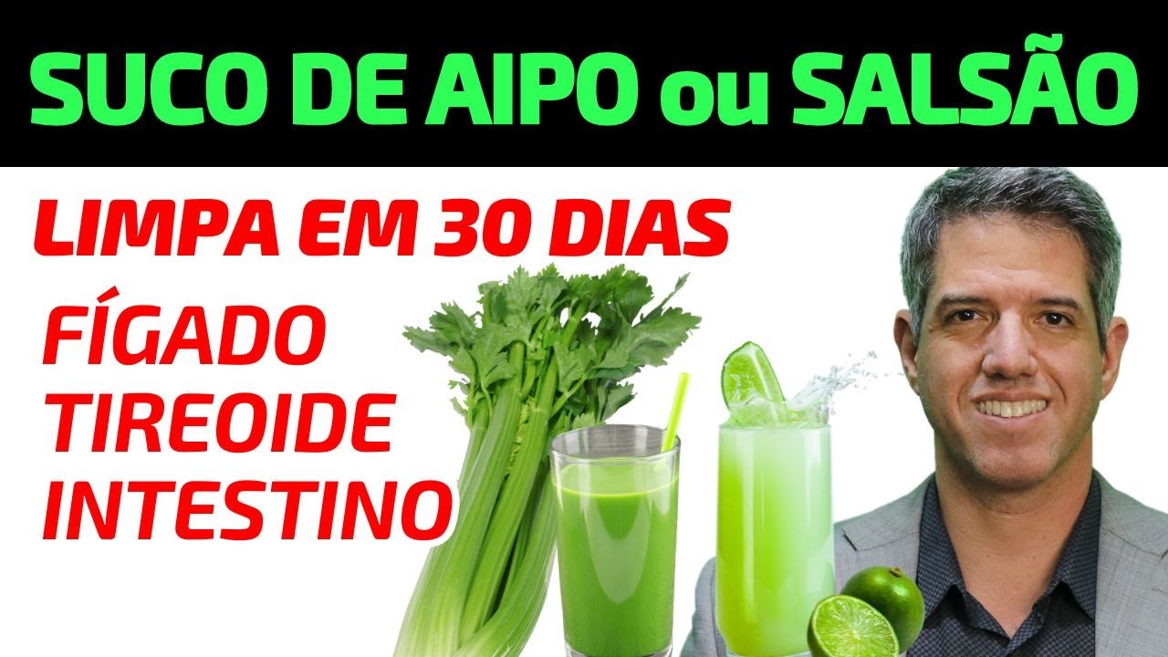 Como LIMPAR seu FÍGADO e TIREOIDE com Suco de Aipo ou Salsão em Jejum POR 30 DIAS - Dr Alain Dutra