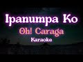 Oh! Caraga - Ipanumpa Ko (karaoke)