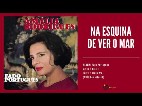 Amália Rodrigues - "Na Esquina de Ver o Mar" (Audio, 2015 Remastered)