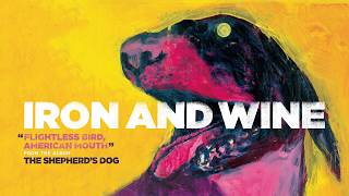 Iron &amp; Wine - Flightless Bird, American Mouth  [LYRIC VIDEO Spanish/English] Subtitulado Español