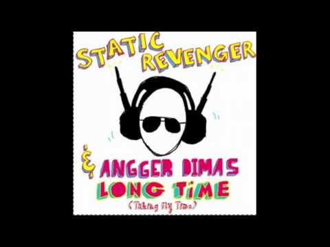 Static Revenger & Angger Dimas - Long Time (Takin' My Time) (Static Revenger Electro Mix)
