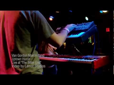 Uptown Hustle - Van Gordon Martin Band (VGMB) - Live at The Bitter End