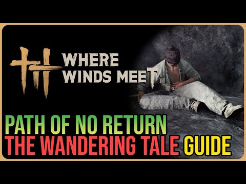 Path of No Return – Where Winds Meet