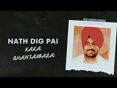 Nath Dig Pai - Kaka Bhaniawala X The Beat Boss