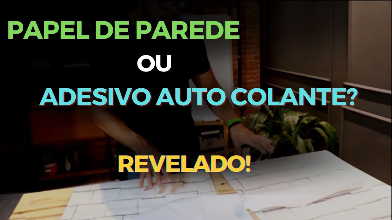 PAPEL DE PAREDE OU ADESIVO AUTO COLANTE, QUAL É MELHOR REVELADO!