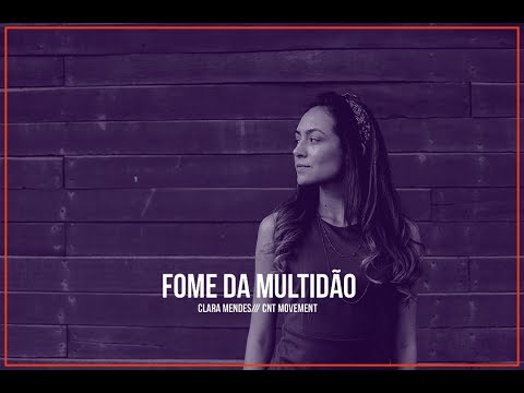 A FOME DA MULTIDÃO - Clara Mendes //Céu Na Terra Movement// Worship Movement