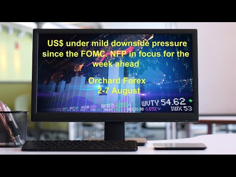 Weekly Forex Forecast (2 – 7 August); US$ vs majors, Stocks, Gold,  Oil, Calendar