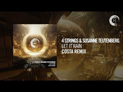 4 Strings & Susanne Teutenberg - Let It Rain (Costa Remix) [RNM] + LYRICS