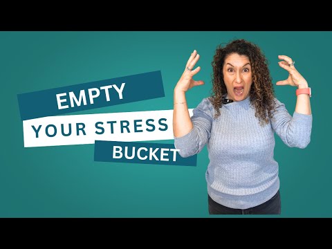 How I can help you Empty your Stress Bucket
