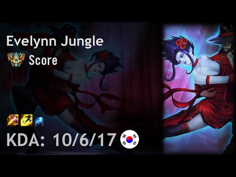 Evelynn Jungle vs Elise - Score - KR Challenger Patch 6.17