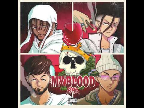 My Blood Official Remix  - Polima Westcoast Ft. Pablo Chill E  Nengo Flow y Julianno Sosa
