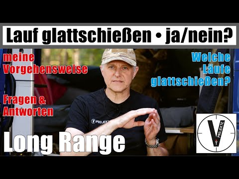 Lauf einschießen • Sinnvoll oder nicht? • Vorgehensweise?