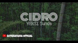 Download lagu Cidro - Versi Bahasa Sunda ( melowmask cover ) lyrics video mp3
