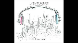 Samsara - All Tomorrow&#39;s Parties