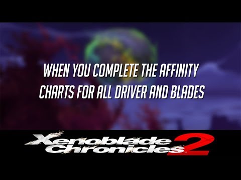 Xenoblade Chronicles 2: When You Complete The Affinity Chart For All Driver & Blades
