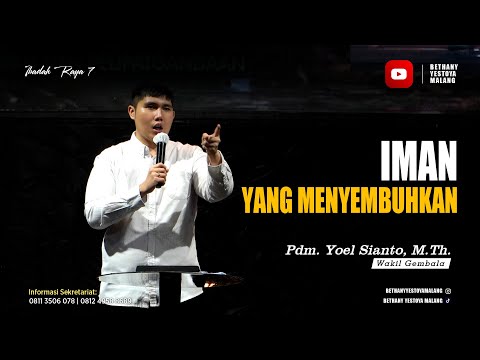Faith That Heals - Rev. Yoel Sianto, M.Th