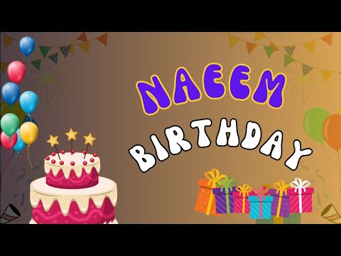 Happy Birthday Naeem, Birthday of Naeem, Best Birthday Wishes