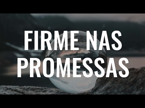 Firme Nas Promessas 154 - Luciana Debortoli - Cantor Cristão