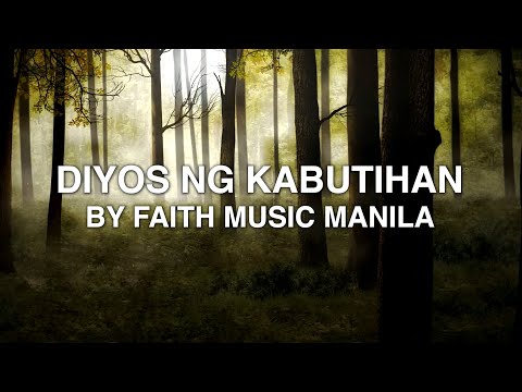 Diyos Ng Kabutihan - Faith Music Manila (Lyrics)