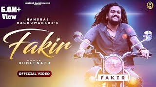 Fakir  Official Video  Hansraj Raghuwanshi  फ़