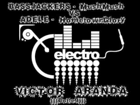 Bassjackers-Mush Mush VS Adele-Hometown Glory (VICTOR ARANDA BOTLEG)