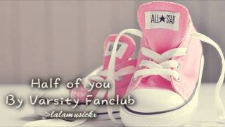 Half of You - Varsity Fanclub