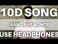 Aam Jahe Munde  ( 10D SONG )  | Parmish Verma feat Pardhaan | Desi Crew | Laddi Chahal