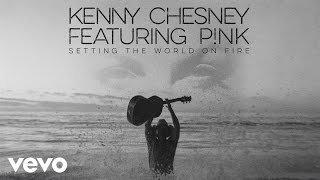 Kenny Chesney - Setting the World On Fire (Audio)