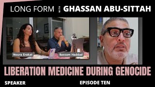 Liberation Medicine During Genocide w/ Ghassan Abu-Sittah | Long Form Podcast #10