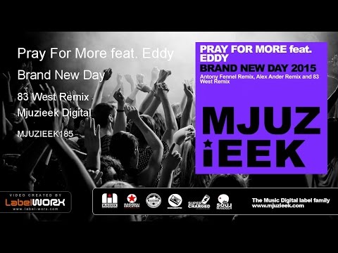 Pray For More feat. Eddy - Brand New Day (83 West Remix)