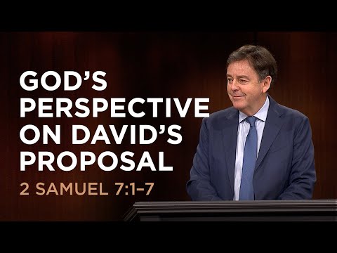 God’s Perspective on David’s Proposal