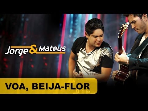 Jorge & Mateus - Voa Beija Flor - [DVD O Mundo é Tão Pequeno]-(Clipe Oficial)