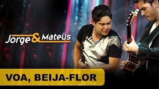 Jorge &amp; Mateus - Voa Beija Flor - [DVD O Mundo é Tão Pequeno]-(Clipe Oficial)