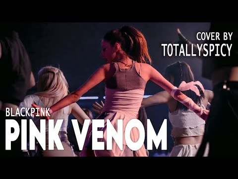 [WHITE NIGHT k-pop party] Blackpink - Pink Venom (dance cover by TotallySpicy🌶 )