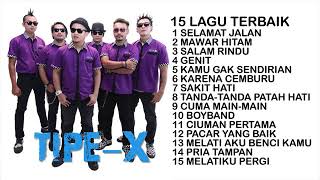 Download lagu 15 LAGU TERBAIK - TIPE X mp3 Download lagu 15 LAGU TERBAIK - TIPE X mp3