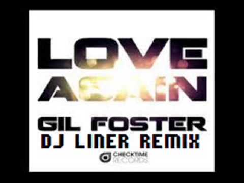 dj liner- gil foster - love again (remix)