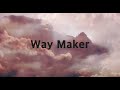 Leeland Way Maker 1 Hour Lyrics