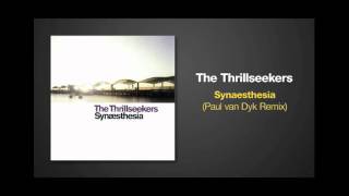 Paul van Dyk Remix of SYNAESTHESIA by The Thrillseekers