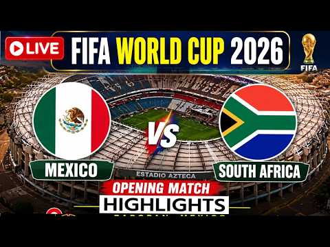 🔴 FIFA World Cup 2026 LIVE | Mexico vs South Africa LIVE| Road to Glory Begins | LIVE Football Match