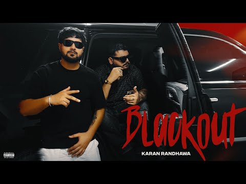 BLACKOUT (OFFICIAL VIDEO) KARAN RANDHAWA | IQBAL | JOVIN BAINZ | 2k25