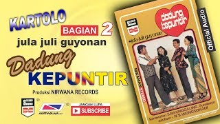 Download lagu DADUNG KEPUNTIR, Jula Juli Kartolo - Bagian 2 (Habis) mp3