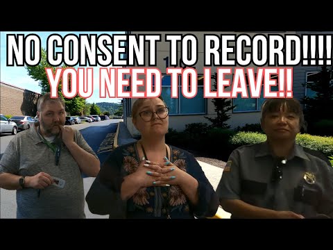 NO CONSENT TO RECORD!!!! YOU NEED TO LEAVE!!