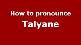 How to pronounce Talyane