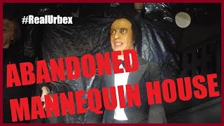 Abandoned Mannequin House