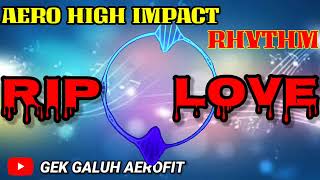 Download lagu Musik Aerobik Rhythm High Impact Rip Love Remix mp3