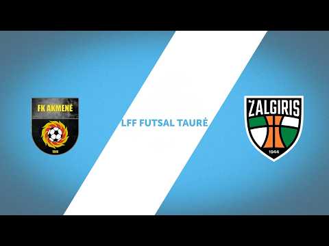 Futsal LFF taurė. Finalas: FK Akmenės kraštas - Kauno Žalgiris (2026-02-22)