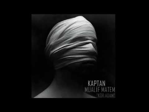 Kaptan Ft. Mualif Matem - İkinci Parça