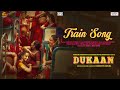 Dukaan | Train Song | Siddharth-Garima |Shreyas P, Ananya W, Prajakta S, Meenal J, Apurva N, Divya K