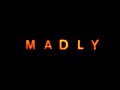 MADLY 2016 Official Trailer